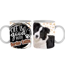 Border Collie mintás bögre - life is good