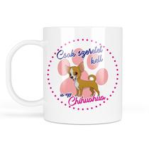 Chihuahua kutyás bögre - csak szeretet kell
