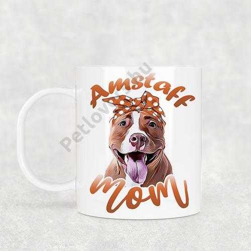 Amstaff bögre - mom