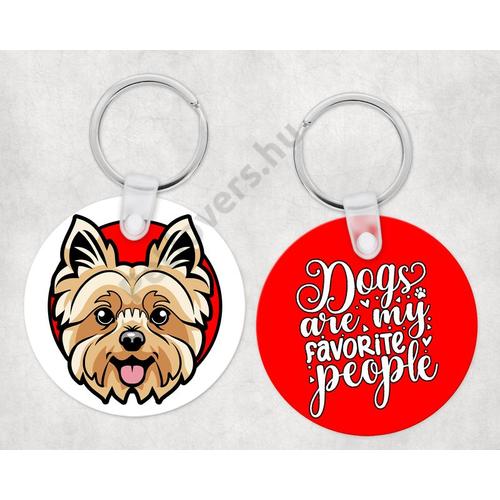 Yorkie kutyás kulcstartó - Dogs are