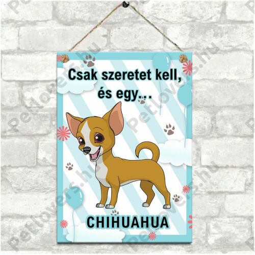 Chihuahua kutyás dekor fém tábla - csak szeretet kell